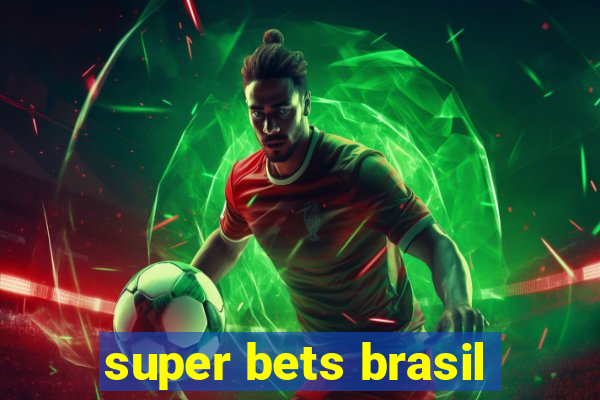 super bets brasil